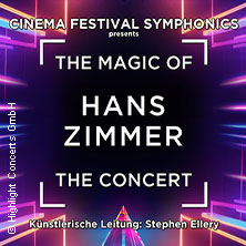 The Magic of Hans Zimmer - The Concert 14.02.2027 Esperantohalle
