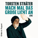 Komfort-Upgrade | Torsten Sträter - Mach mal das große Licht an - Zusatztermin