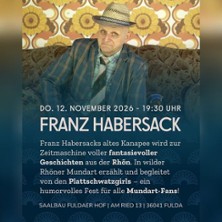 Franz Habersack 12.11.2026 Saalbau Fuldaer Hof