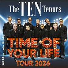 The Ten Tenors - Time of your Life Tour 2026 03.05.2026 Orangerie Fulda