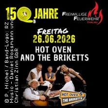 Hot Oven & The Briketts - Jubiläum 150 Jahre Freiwillige Feuerwehr Thalau 26.06.2026 Mehrzweckhalle Thalau