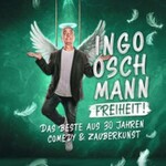 Ingo Oschmann - Freiheit - Das Beste aus 30 Jahren Comedy & Zauberkunst