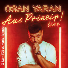 Osan Yaran - Aus Prinzip! 14.05.2026 Orangerie Fulda