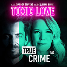 Alexander Stevens & Jacqueline Belle - True Crime - Toxic Love 24.04.2026 Orangerie Fulda