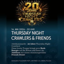 Thursday Night Crawlers & Friends 16.05.2026 Saalbau Fuldaer Hof