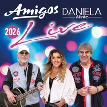 Die Amigos & Daniela Alfinito - Live 2026 09.05.2026 Orangerie Fulda