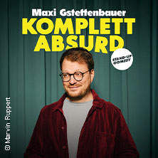 Maxi Gstettenbauer - KOMPLETT ABSURD 11.11.2026 Kulturzentrum KUZ Kreuz