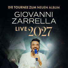Giovanni Zarrella - Die Tournee zum neuen Album - Live 2027 10.04.2027 Esperantohalle