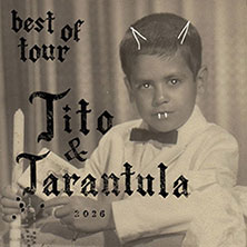 Tito & Tarantula - Best Of Tour 2026 17.10.2026 Kulturzentrum KUZ Kreuz